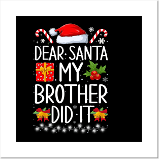 Dear Santa My Brother Did It Posters and Art